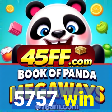 5757 win